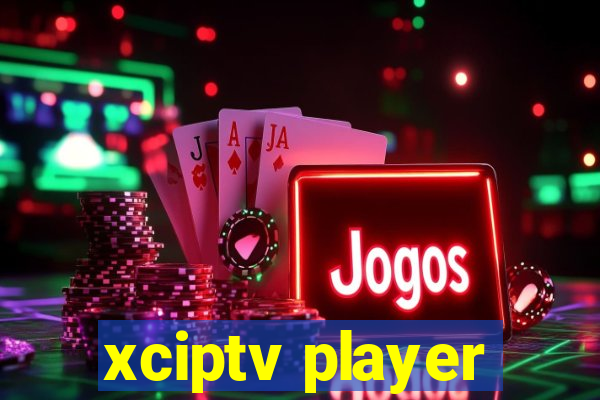 xciptv player