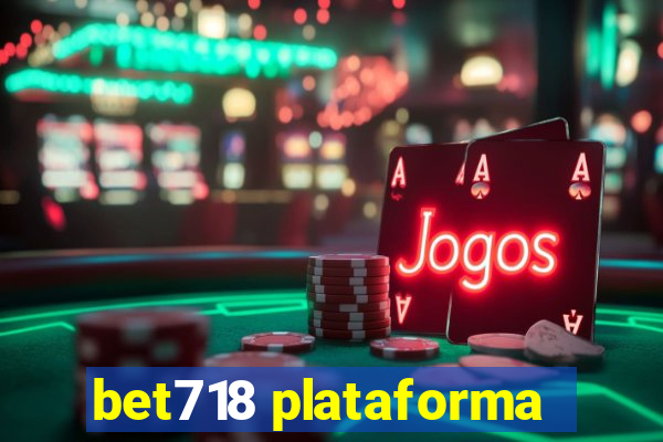 bet718 plataforma