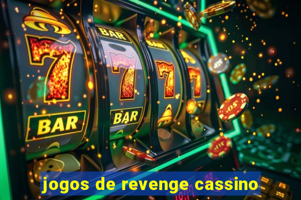 jogos de revenge cassino