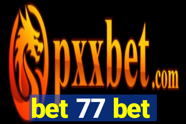 bet 77 bet