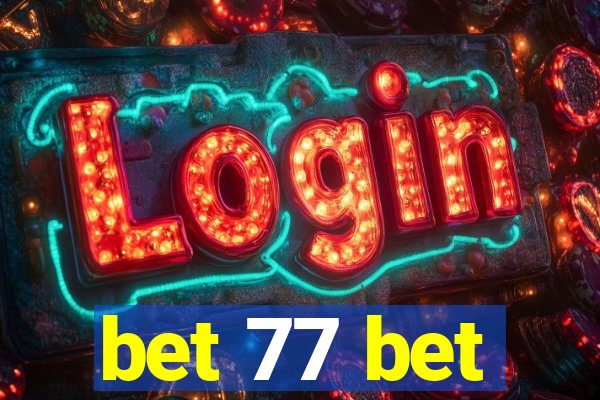 bet 77 bet