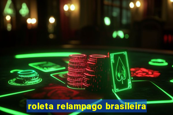 roleta relampago brasileira