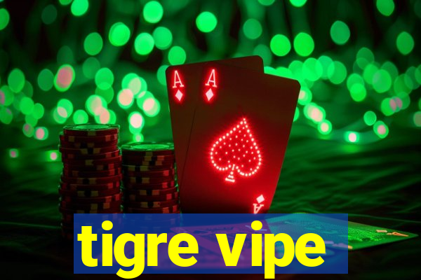 tigre vipe