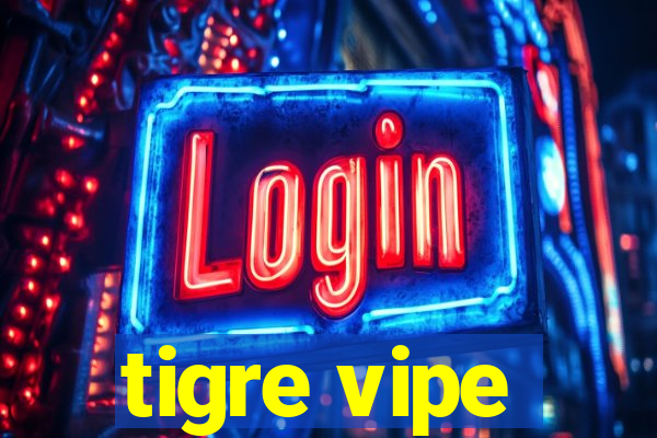 tigre vipe