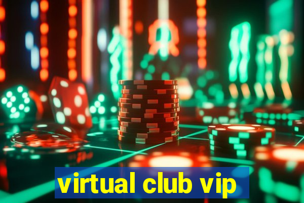 virtual club vip