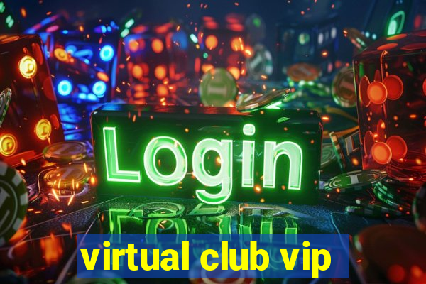 virtual club vip