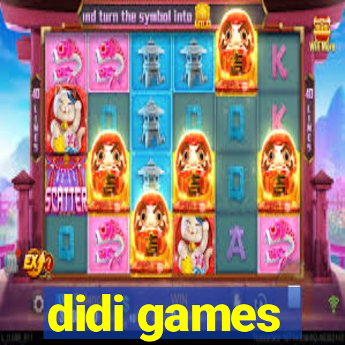 didi games