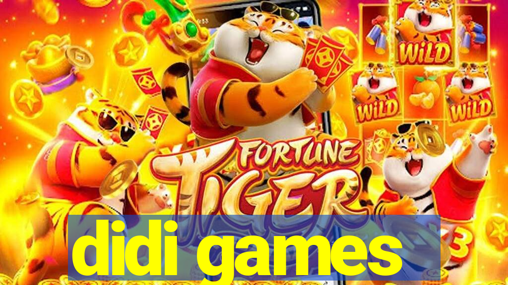 didi games