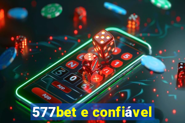 577bet e confiável