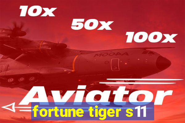 fortune tiger s11