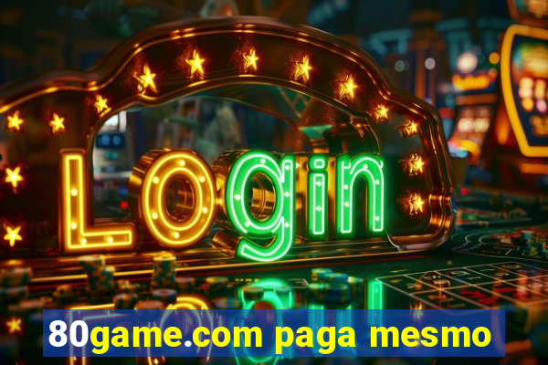 80game.com paga mesmo