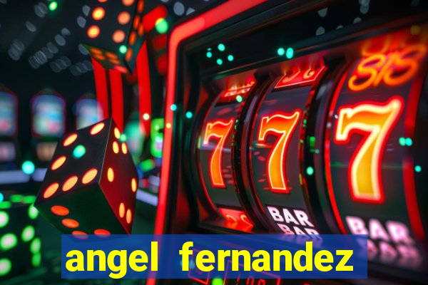 angel fernandez only fans