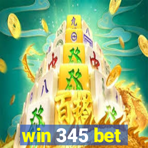 win 345 bet