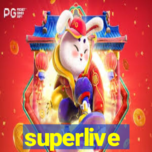 superlive