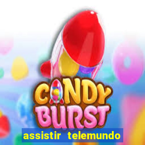 assistir telemundo no brasil