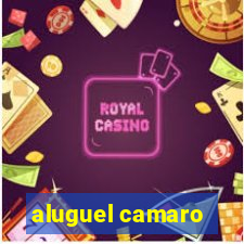 aluguel camaro