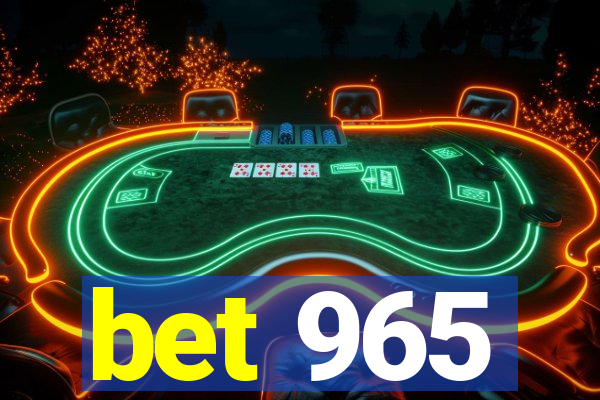 bet 965