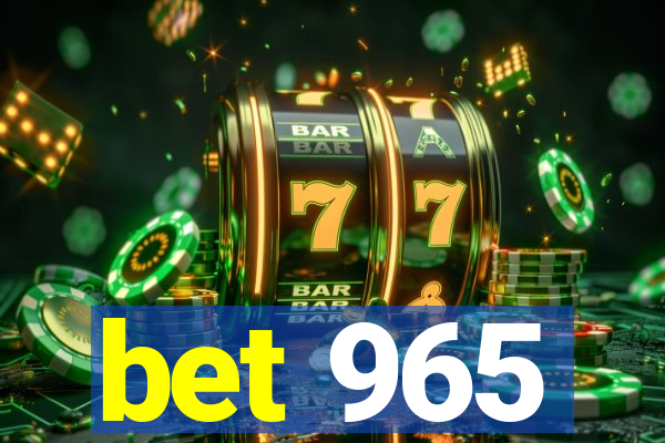 bet 965