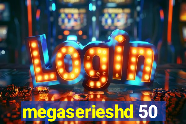 megaserieshd 50