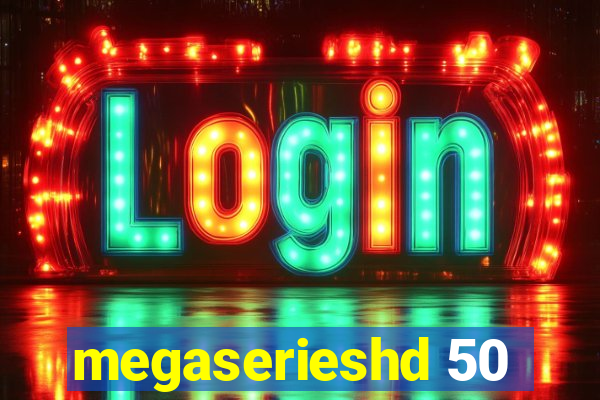 megaserieshd 50