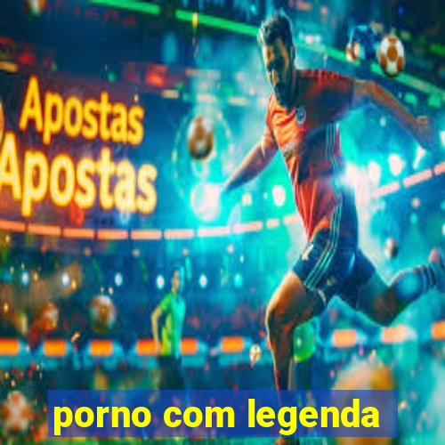 porno com legenda