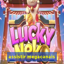 assistir megacanais