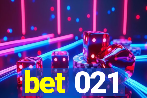 bet 021