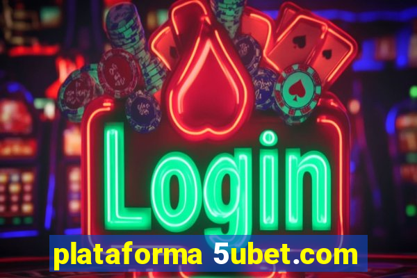 plataforma 5ubet.com