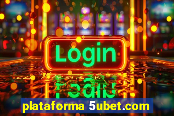 plataforma 5ubet.com