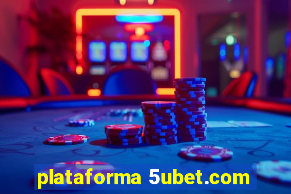 plataforma 5ubet.com