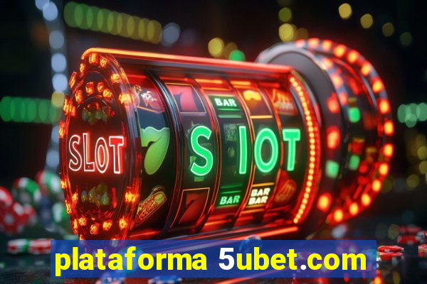 plataforma 5ubet.com