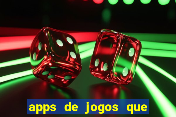 apps de jogos que pagam de verdade