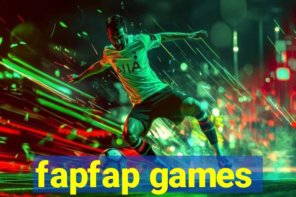 fapfap games