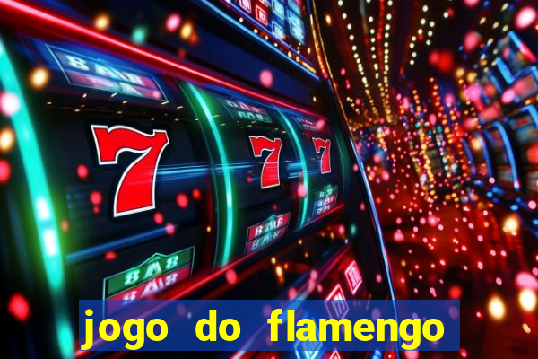 jogo do flamengo ao vivo rede canais