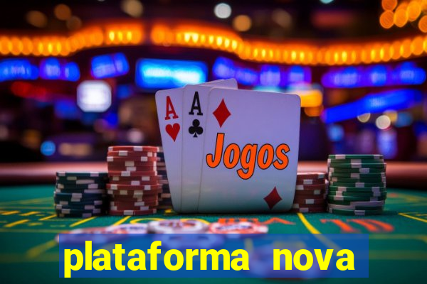 plataforma nova lançada hoje