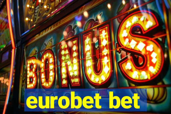 eurobet bet