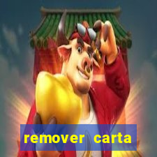 remover carta history reborn