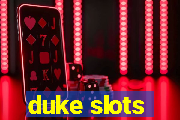 duke slots