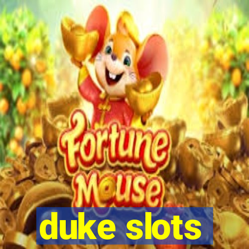 duke slots