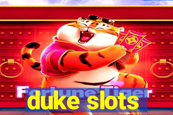 duke slots