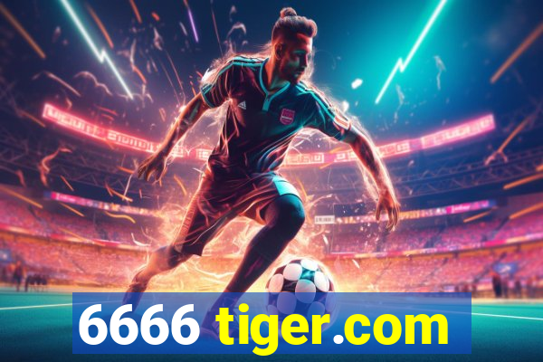 6666 tiger.com