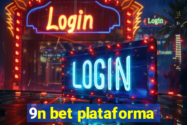 9n bet plataforma