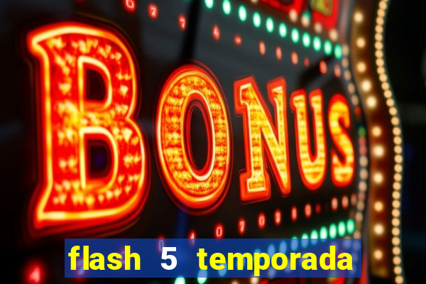 flash 5 temporada ep 9 continua em arrow