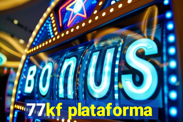 77kf plataforma