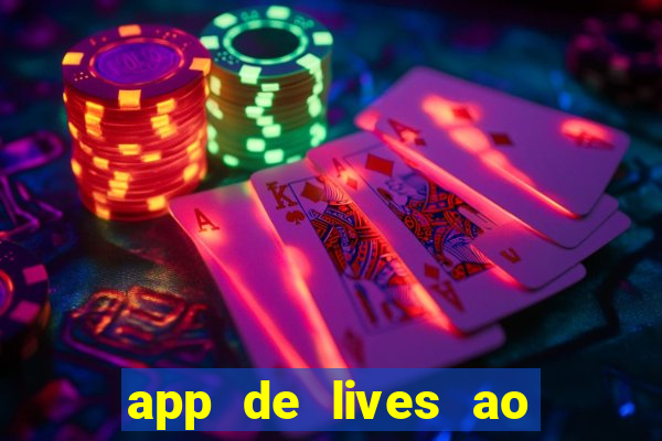 app de lives ao vivo 18