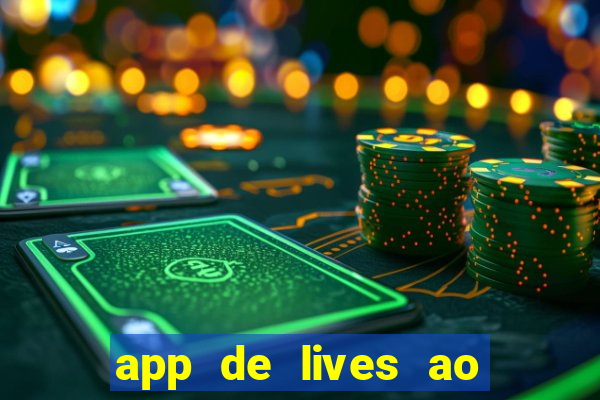 app de lives ao vivo 18