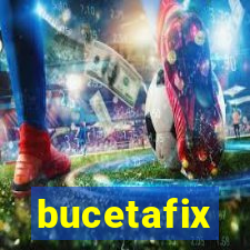 bucetafix