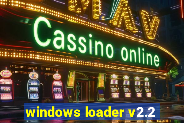 windows loader v2.2