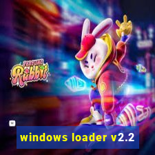 windows loader v2.2