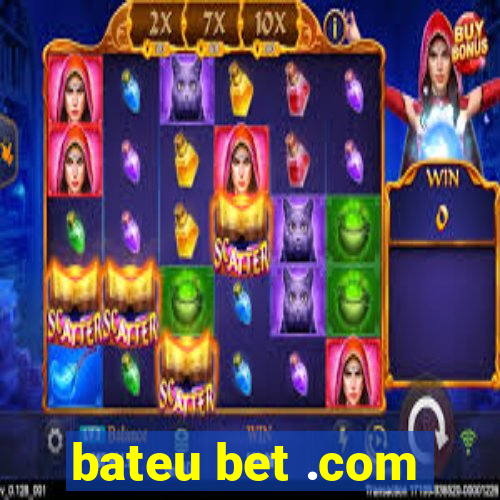 bateu bet .com